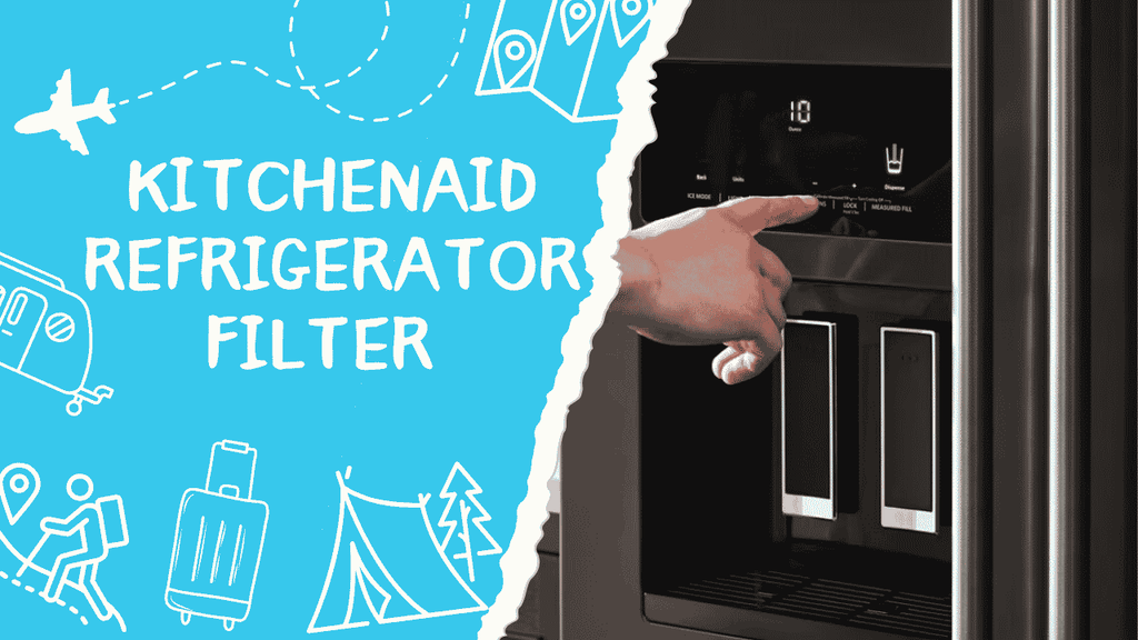 KitchenAid Refrigerator Water Filter | Which One You Need & How to Replace It