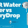 PUR Water Filter vs EveryDrop | Complete Comparison (2026 Guide)