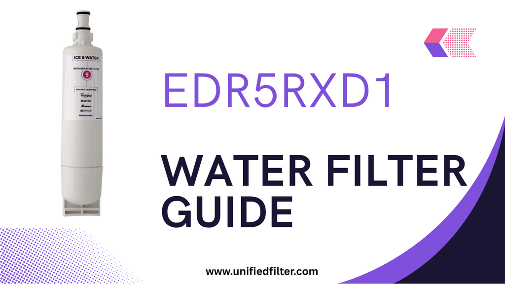 EDR5RXD1 Water Filter Guide (EveryDrop Water Filter 5 / Filter 5)