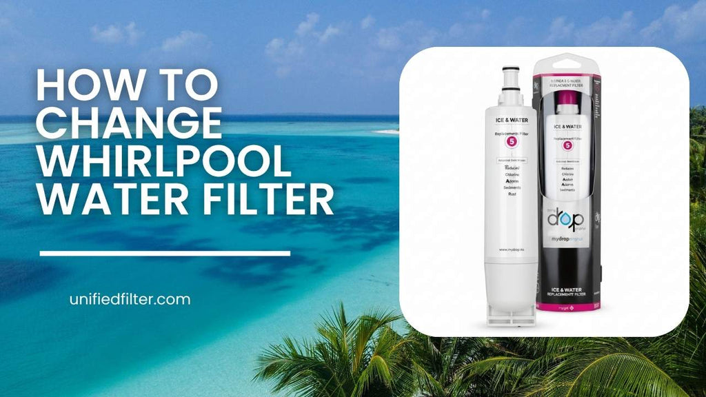 How to Change Whirlpool Water Filter | Reset, Ice Maker &amp; Troubleshooting Guide