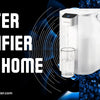 Water Purifier for Home | What the Term Actually Means and Which Type Is Worth Buying 
